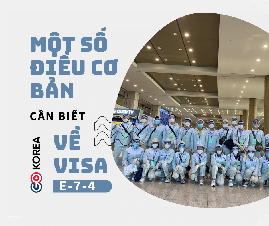 GO-KOREA Một số điều cơ bản cần biết về visa E-7-4 1 Hình ảnh từ GO-KOREA: Mot so dieu co ban 1
