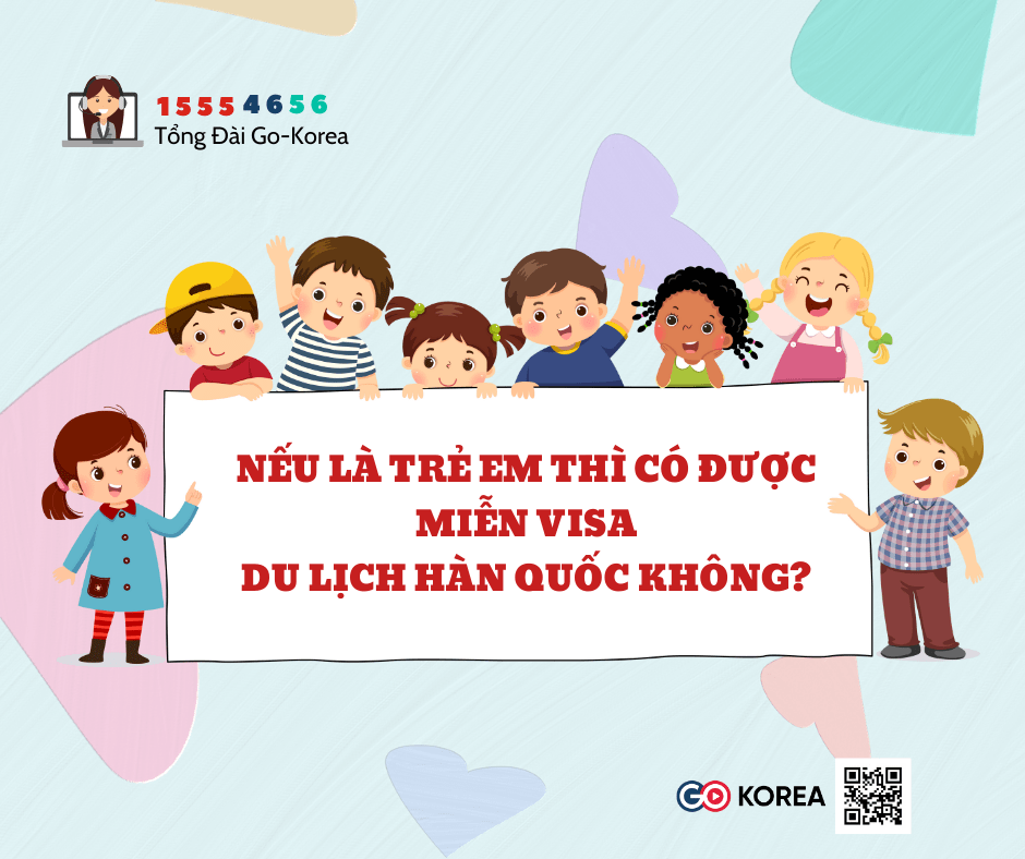 Hình ảnh từ GO-KOREA: NEU LA TRE EM THI CO DUOC MIEN VISA DU LICH HAN QUOC KHONG